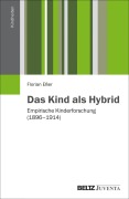 Cover-Bild zum Titel 'Das Kind als Hybrid' von 'Florian Eßer'