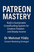 Cover-Bild zum Titel 'Patreon Mastery' von 'Mehmet Yildiz'