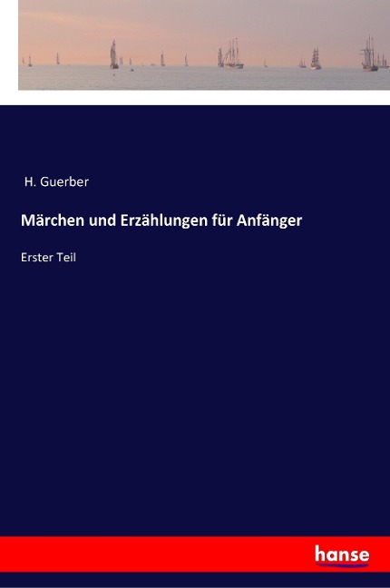Märchen und Erzählungen für Anfänger - H. Guerber