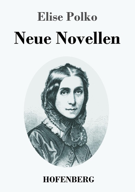 Neue Novellen - Elise Polko