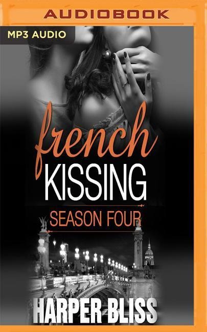 French Kissing, Season Four - Harper Bliss