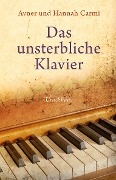 Cover-Bild zum Titel 'Das unsterbliche Klavier' von 'Avner Carmi, Hannah Carmi'