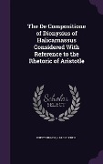 Cover-Bild zum Titel 'The De Compositione of Dionysius of Halicarnassus Considered With Reference to the Rhetoric of Aristotle' von 'Breitenbach Harold Prell'