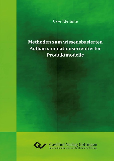 Methoden zum wissensbasierten Aufbau simulationsorientierter Produktmodelle - 