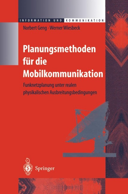 Planungsmethoden für die Mobilkommunikation - Werner Wiesbeck, Norbert Geng