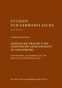 Cover-Bild zum Titel 'Geistliche Frauen und städtische Gesellschaft in Straßburg' von 'Sigrid Hirbodian'