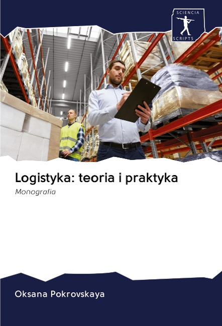Logistyka: teoria i praktyka - Oksana Pokrovskaya