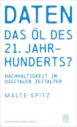 Cover-Bild zum Titel 'Daten - das Öl des 21. Jahrhunderts?' von 'Malte Spitz'