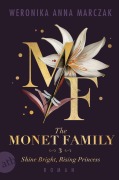 Cover-Bild zum Titel 'The Monet Family - Shine Bright, Rising Princess' von 'Weronika Anna Marczak'