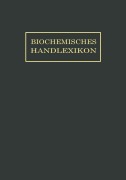 Cover-Bild zum Titel 'Biochemisches Handlexikon' von 'O. Dalmer, F. Klänhardt, William Küster, S. J. Thannhauer, Géza Zemplén'