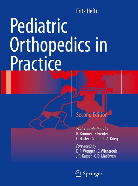Pediatric Orthopedics in Practice - Fritz Hefti