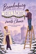 Cover-Bild zum Titel 'Brandenburg an der Havel, Weihnachten und eine zweite Chance' von 'Eva Schmidt'