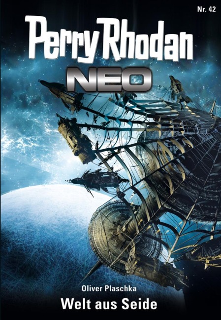 Perry Rhodan Neo 42: Welt aus Seide - Oliver Plaschka