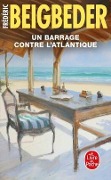 Cover-Bild zum Titel 'Un Barrage contre l'Atlantique' von 'Frédéric Beigbeder'