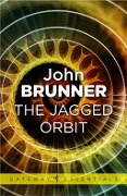 Cover-Bild zum Titel 'The Jagged Orbit' von 'John Brunner'