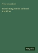 Cover-Bild zum Titel 'Beschreibung von der Kunst der Schifffahrt' von 'Petrus van den Horst'