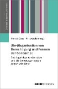 (Re-)Organisation von Berechtigung und Formen der Solidarität - 