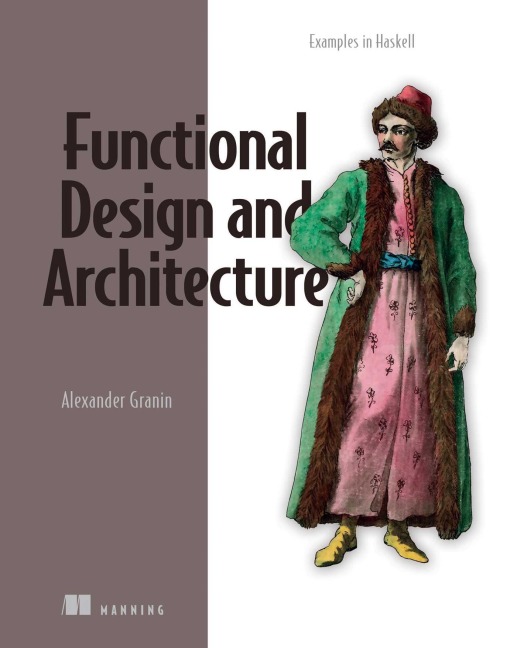 Functional Design and Architecture - Alexander Granin