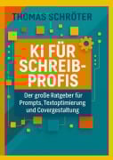 Cover-Bild zum Titel 'KI für Schreibprofis' von 'Thomas Schröter'