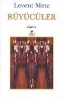 Büyücüler - Levent Mete
