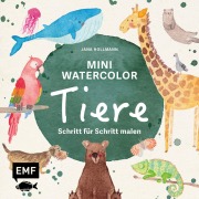 Cover-Bild zum Titel 'Mini Watercolor - Tiere' von 'Jana Hollmann'