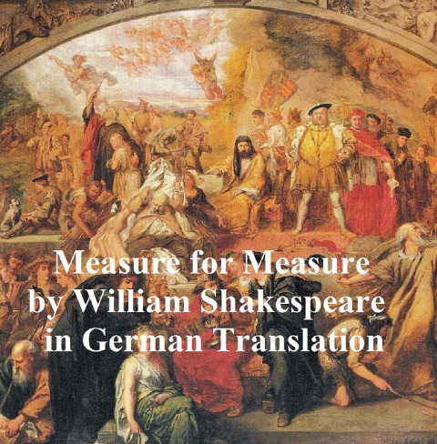 Maass fur Maas oder Wie Einer Misst so Wird Ihm Wider Gemessen - William Shakespeare