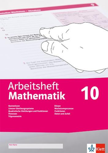 Arbeitsheft Mathematik 10. LGS, quadratische Gleichungen, Potenzen, Trigonometrie, Körper, Wachstumsprozesse, Funktionen, Daten, Zufall, Wahrscheinlichkeit - 