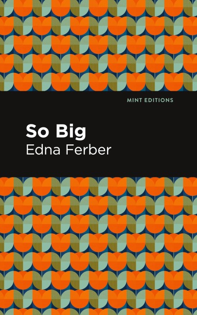 So Big - Edna Ferber
