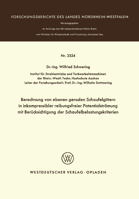 Berechnung von ebenen geraden Schaufelgittern in inkompressibler reibungsfreier Potentialströmung mit Berücksichtigung der Schaufelbelastungskriterien - Winfried Schwering