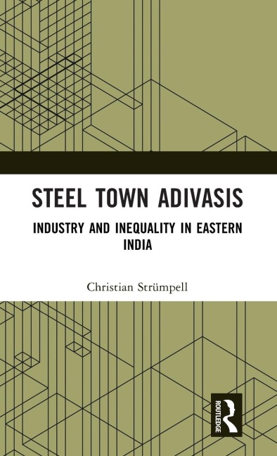 Steel Town Adivasis - Christian Strümpell