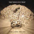 Time Lapse 1989-1994 - The Venus Fly Trap