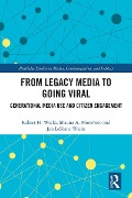 From Legacy Media to Going Viral - Robert H. Wicks, Shauna A. Morimoto, Jan LeBlanc Wicks
