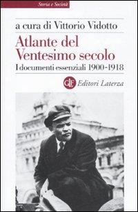 Atlante del ventesimo secolo. I documenti essenziali 1900-19 - 
