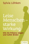 Cover-Bild zum Titel 'Leise Menschen - starke Wirkung' von 'Sylvia Löhken'