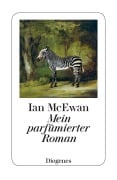 Cover-Bild zum Titel 'Mein parfümierter Roman' von 'Ian McEwan'