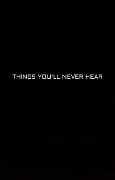 Cover-Bild zum Titel 'Things You'll Never Hear' von 'Anonymous'