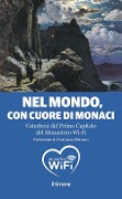 Cover-Bild zum Titel 'Nel mondo, con il cuore di monaci. Catechesi del primo capitolo del monastero Wi-Fi' von ''