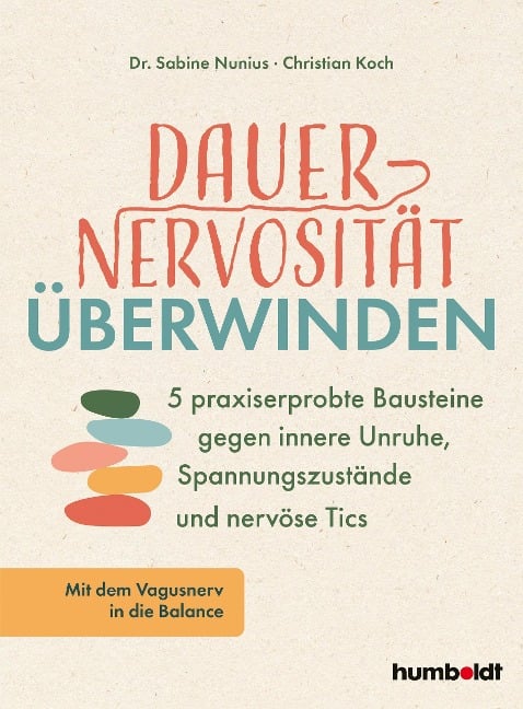 Dauernervosität überwinden - Sabine Nunius, Christian Koch