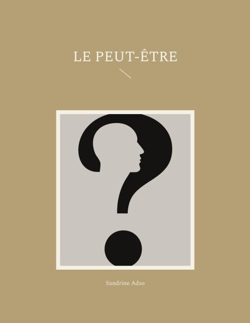 Le Peut-Être - Sandrine Adso