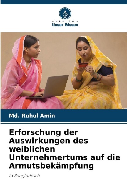 Erforschung der Auswirkungen des weiblichen Unternehmertums auf die Armutsbekämpfung - Md. Ruhul Amin