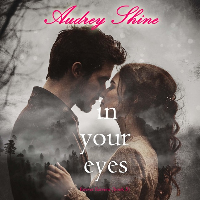 In Your Eyes (Forever Fairview¿Book 5) - Audrey Shine