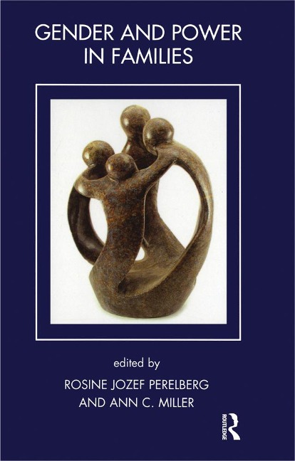 Gender and Power in Families - Ann C. Miller, Rosine Jozef Perelberg