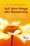 Cover-Bild zum Titel 'Auf dem Wege der Besserung' von 'O. Carl Simonton, Reid M. Henson, Brenda Hampton'