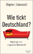 Cover-Bild zum Titel 'Wie tickt Deutschland?' von 'Stephan Grünewald'