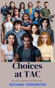 Cover-Bild zum Titel 'Choices at TAC (The Mob from TAC, #12)' von 'Richard Pinkerton'