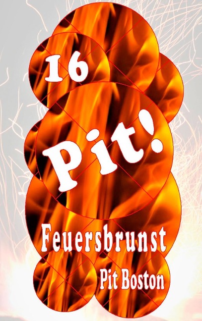 Pit! Feuersbrunst - Pit Boston