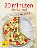 Cover-Bild zum Titel '20 Minuten sind genug! und dann ab in den Backofen' von 'Angelika Ilies'