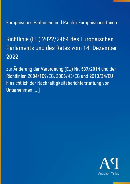 Richtlinie (EU) 2022/2464 des Europäischen Parlaments und des Rates vom 14. Dezember 2022 - Europäisches Parlament und Rat der Europäischen Union