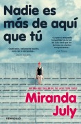 Cover-Bild zum Titel 'Nadie Es Más de Aquí Que Tú / No One Belongs Here More Than You' von 'Miranda July'