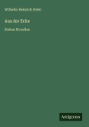 Cover-Bild zum Titel 'Aus der Ecke' von 'Wilhelm Heinrich Riehl'